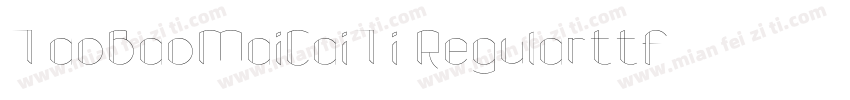 TaoBaoMaiCaiTi Regularttf字体转换